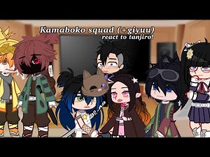 Kamaboko squad (+giyuu) react to tanjiro! ||sound in the background for hopefully no copyright!||