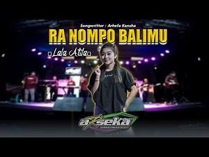 RA NOMPO BALIMU - Lala Atila || Arseka Music
