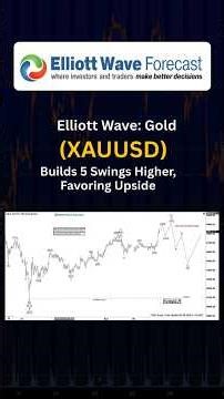 Elliott Wave Gold XAUUSD Builds 5 Swings Higher, Favoring Upside