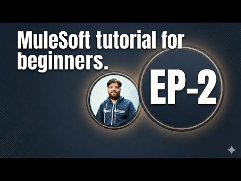 MuleSoft tutorial for beginners. API Led connectivity. EP-2 #mulesoft #mulesofttraining #mule4 #mule
