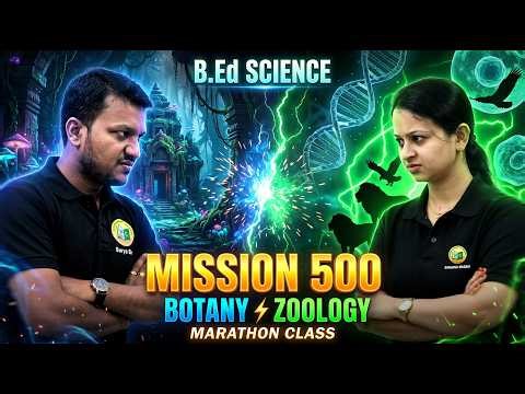 B.Ed Science Mission 500 🚀 || Botany + Zoology Marathon Class || Crack Exam 2026