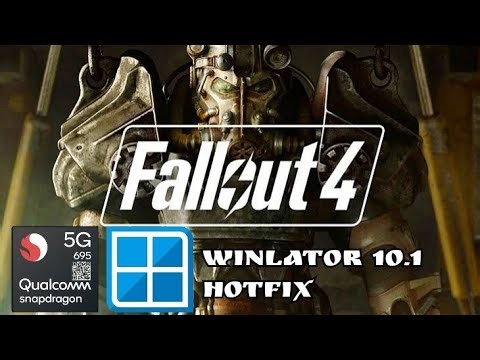 Fallout 4 Snapdragon 695 | Winlator 10.1 hotfix