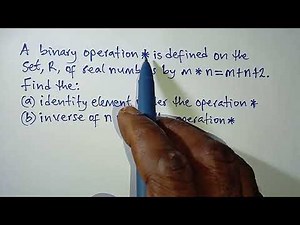 Binary Operations! Identity Element and Inverse Explained Step-by-Step.