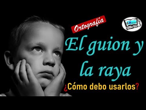 Usos del Guión y la Raya | Reglas y ejemplos - J. Didactica
