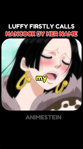 LUFFY calls HANCOCK by her NAME #onepiece #anime #luffy