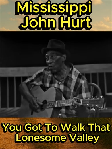 Mississippi John Hurt - You Got To Walk That Lonesome Valley With a soft voice and steady rhythm, Mississippi John Hurt reminds us of a simple truth. “You Got To Walk That Lonesome Valley” carries gospel roots and blues soul, offering comfort even as it speaks plainly about life’s hardest journeys. | This is Country Music
