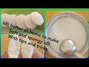 Idli Batter To Make Soft And Spongy Idlis At Home With Tips And Tricks | Prasadam |The Cooking Hub