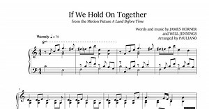 The Land Before Time "If We Hold On Together" Sheet Music  - Pauliano Sheet Music