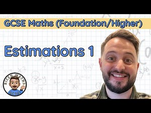 Estimations 1 • Examples • GCSE Maths (Foundation/Higher) 🧮