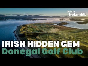 Ireland Golf // Episode 9: Donegal Golf Club