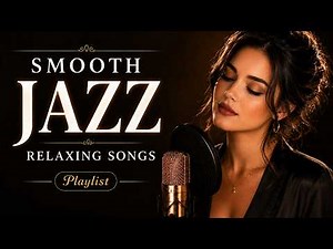 Smooth Day Jazz | Soft Jazz Vocals & Tender Love Lyrics for Deep Emotional Relaxation