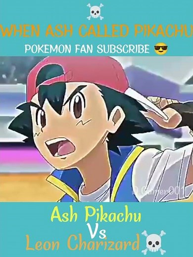 ⚡WHEN ASH CALLED PIKACHU 😎 | Pikachu vs Charizard 🔥 Epic Pokémon Battle | Ash vs Leon Final Fight👑