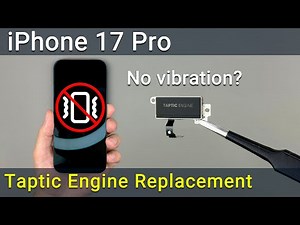 How to Fix iPhone 17 Pro Not Vibrating | Taptic Engine Replacement