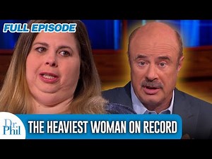 The Heaviest Woman On Record | FULL EPISODE | Dr. Phil