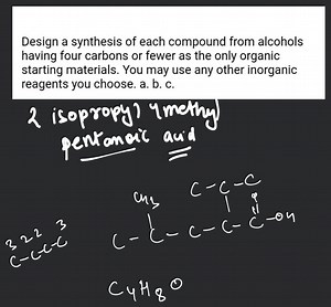 Design a synthesis of each compound from alcohols having four c... | Filo