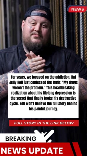 For years, we focused on the addiction. But Jelly Roll just confessed the truth: "My drugs weren’t the problem." This heartbreaking realization about his lifelong depression is the secret that finally broke his destructive cycle. You won't believe the full story behind his painful journey. FULL STORY: echobeats.net/for-years-we-focused-on-the-addiction-but-jelly-roll-just-confessed-the-truth-my-drugs-werent-the-problem-this-8t8j23-myduyen123-468051ef26cb | Tattoos & Truth