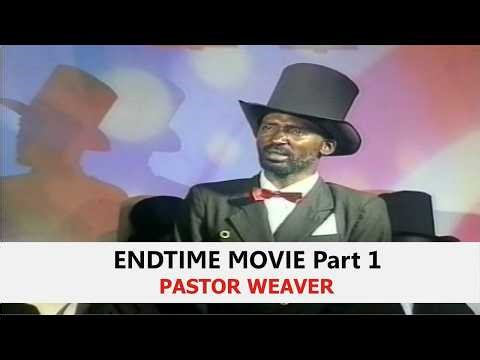 End Time Part 1 | End-Time Movie | Pastor Weaver | Old Movies