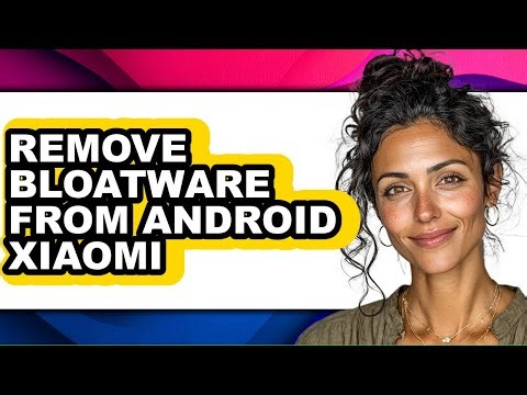 How to Remove Bloatware from Android Xiaomi (easy Method)