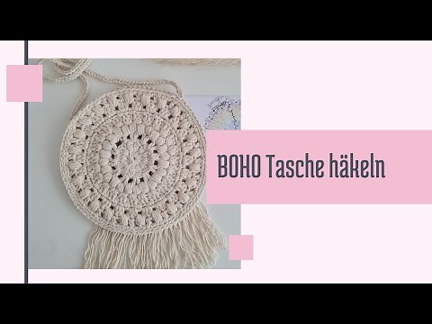 Häkeln - Anleitung • runde Boho Tasche / zusammen häkeln nach Häkelschrift