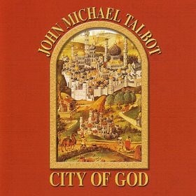 John Michael Talbot - City Of God