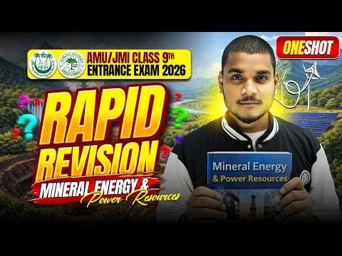 Class 9th S.ST – Mineral & Energy Resources | Full Revision + MCQs | AMU/JMI 2026