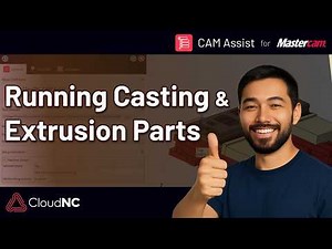 Running Castings and Extrusion Parts with CAM Assist