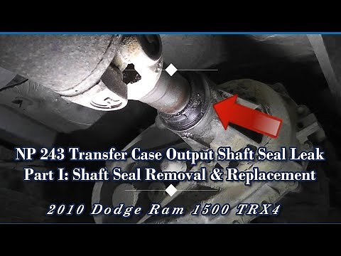 Transfer Case Output Shaft Seal Leak 2010 Dodge Ram Pt I: Seal Removal & Replacement
