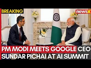PM Modi Meets Google CEO Sundar Pichai at AI Summit | Calls for Global Investment in India | NewsX