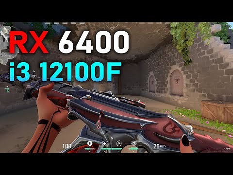 Valorant : RX 6400 + i3 12100F