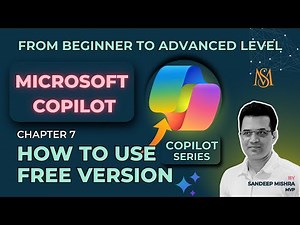 Microsoft 365 Copilot – Chapter 7 | Free Version Overview & Right Way to Use Copilot