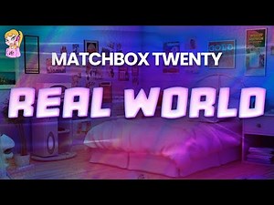 Matchbox Twenty - Real World // Lyrics | Best Y2K