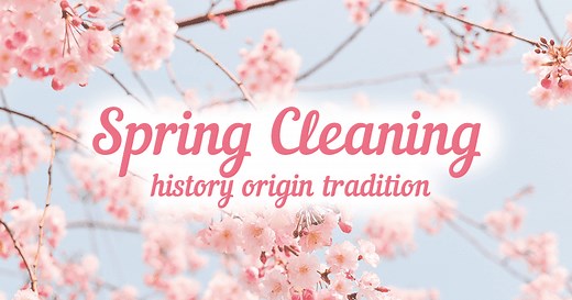 What is Spring Cleaning? History, Origin and Traditions - FC UK