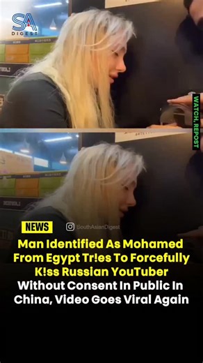 South Asian Digest on Instagram: "A distu-rbing video first shared in December 2025 has resur-faced and is going viral again, showing a man identifying himself as Mohamed from Egypt attempting an unwanted phy-sical advance toward a Russian YouTuber in a public place in China. The footage shows him moving unco-mfortably close, grabb-ing her by the neck, and trying to force a ki_ss without her consent, which she resists. The renewed circulation has reignited outrage and debate over consent, public