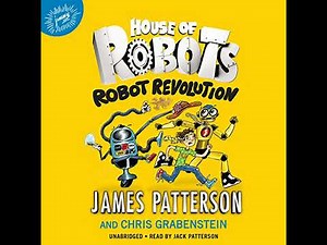 House of Robots: Robot Revolution by James Patterson | Free Audiobook