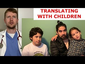Interpreter 2: Translating with Children
