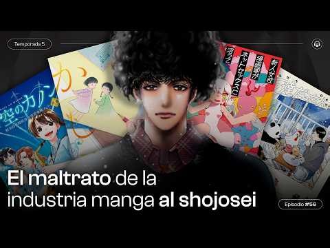 El MALTRATO de la INDUSTRIA MANGA al SHOJOSEI 😒