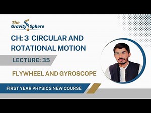 3.6-2 | Flywheel and Gyroscope | Class 11 Physics New Book