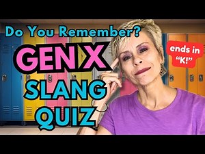 GEN X: The ULTIMATE Slang Quiz [9 Words You FORGOT–ALL End in K!]