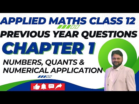 PYQ | Chapter 1 | Applied Maths Class 12 | Numbers Quantification & Numerical Application