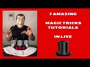 7 AMAZING MAGIC TRICKS TUTORIALS IN " LIVE "