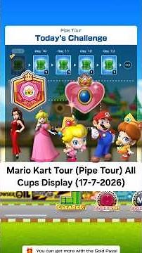 Mario Kart Tour (Pipe Tour) All Cups Display (17-7-2026) #shorts