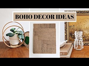 DIY BOHO HOME DECORATIONS - EASY AND QUICK IDEAS FOR BOHO-STYLE INTERIORS