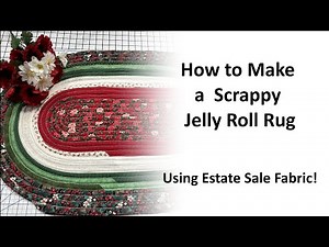 How to Make a Scrappy Jelly Roll Rug Using Estate Sale Stash