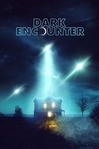 Dark Encounter - Where to Watch