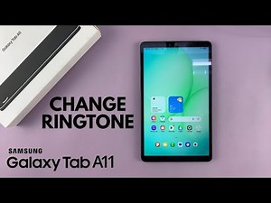 How To Change Ringtone On Samsung Galaxy Tab A11