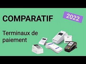 Quel est le meilleur terminal de paiement ? Comparatif 2022