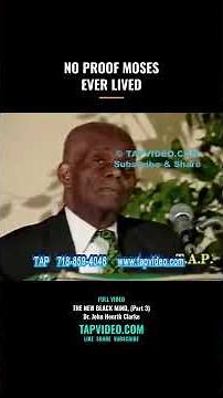 Dr. John Henrik Clarke: There Is No Documentation Moses Ever Lived