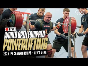 🔴 LIVE Powerlifting | Men's 74kg | 2025 IPF World Open Equipped Championships