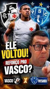 VASCO TEM REFORÇO IMPORTANTE PARA SEQUÊNCIA!