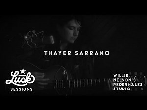 Luck Sessions - Thayer Sarrano "Witness" - Live at Willie Nelson's Pedernales Studio